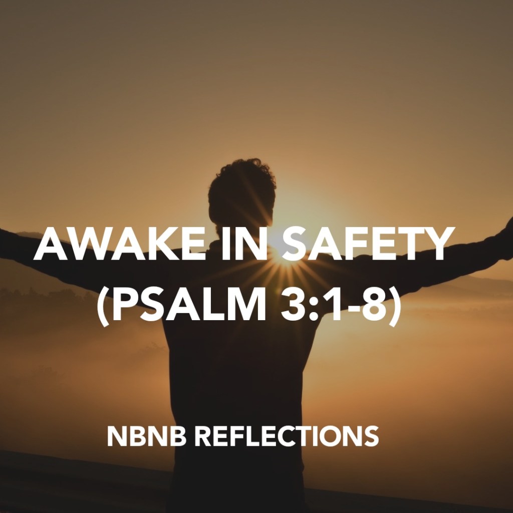 AWAKE IN SAFETY (PSALM&nbsp;3:1-8)