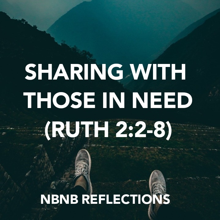 SHARING WITH THOSE IN NEED (RUTH&nbsp;2:2-8)