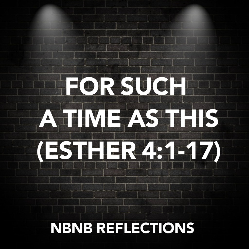 FOR SUCH A TIME AS THIS (ESTHER&nbsp;4:1-17)