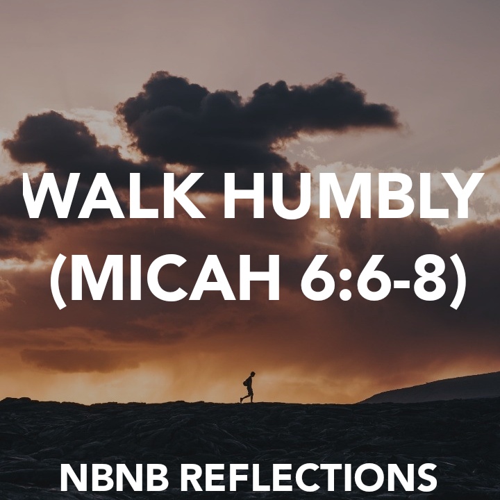 WALK HUMBLY (MICAH&nbsp;6:6-8)