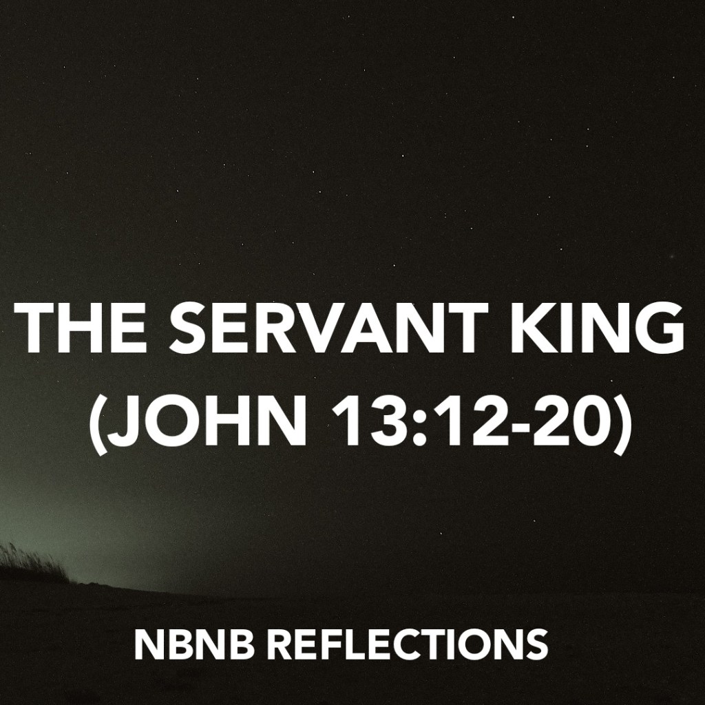 THE SERVANT KING (JOHN&nbsp;13:12-20)