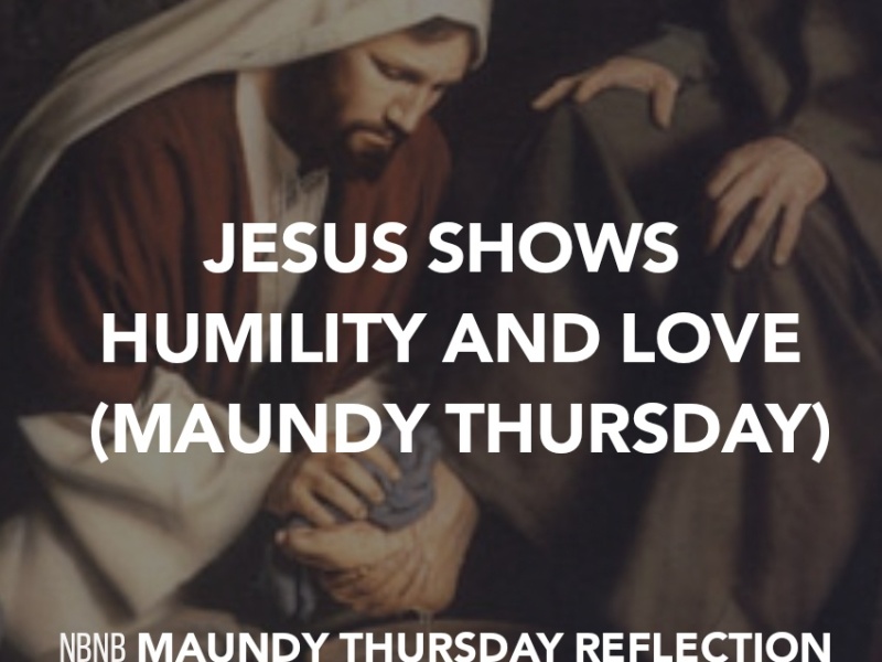 JESUS SHOWS HUMILITY AND LOVE (MAUNDY THURSDAY)