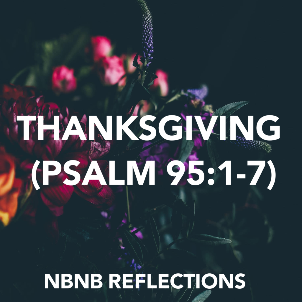 THANKSGIVING (PSALM 95:1-7)