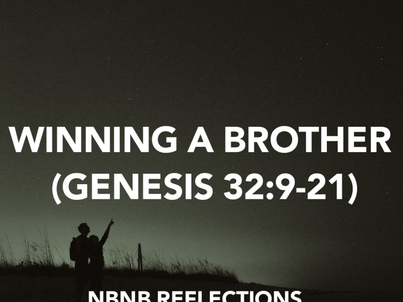 WINNING A BROTHER (GENESIS 32:9-21)
