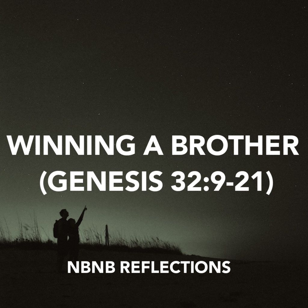 WINNING A BROTHER (GENESIS 32:9-21)
