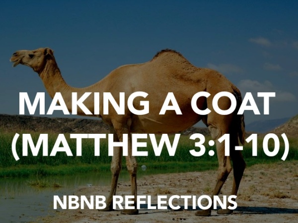 MAKING A COAT (MATTHEW 3:1-10)