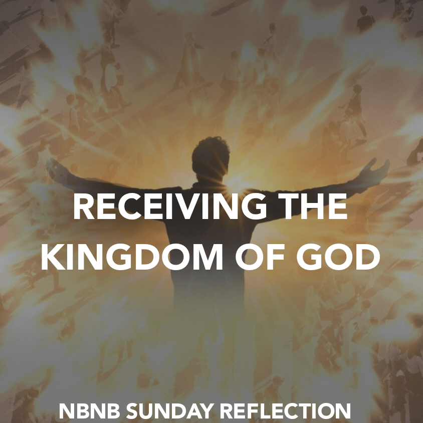 RECEIVING THE KINGDOM OF&nbsp;GOD