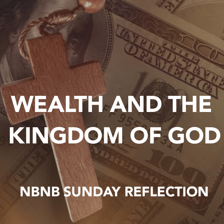 WEALTH AND THE KINGDOM OF&nbsp;GOD