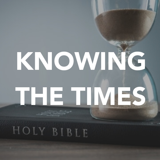 KNOWING THE TIMES